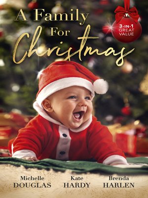 cover image of A Family For Christmas / The Nanny Who Saved Christmas / Her Festive Doorstep Baby / Merry Christmas, Baby Maverick!